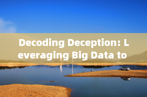Decoding Deception: Leveraging Big Data to Uncover Lies in English,大数据解码英语谎言