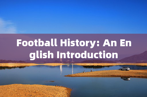 Football History: An English Introduction